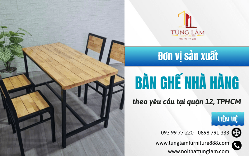sản xuất bàn ghế nhà hàng theo yêu cầu tại quận 12