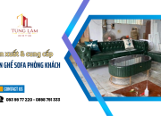 Địa chỉ cung cấp bàn ghế sofa phòng khách bền đẹp, giá tốt tại quận 12