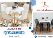 Nội Thất Tùng Lâm cung cấp bộ bàn ăn gia đình uy tín quận 12 TPHCM