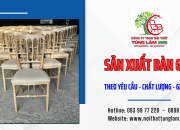 Xưởng sản xuất bàn ghế theo yêu cầu TPHCM - Cam kết chất lượng, giá tốt